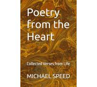 Poetry from the Heart: Collected Verses from Life