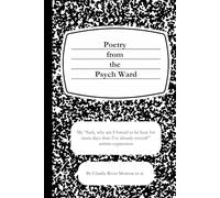 Poetry from the Psych Ward: My "fuck, why am I forced to be here for more days than I've already served?" artistic expression