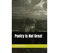 Poetry Is Not Great