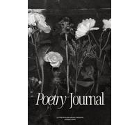 Poetry Journal: A Blank, Lined Notebook for Writing and Reflecting on Your Poems | 6x9", 120 Pages for Creativity and Self-Expression