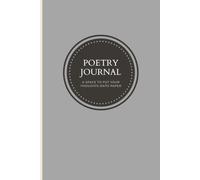 Poetry Journal: A Space to Put Your Thoughts Onto Paper