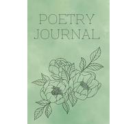 Poetry Journal: Creative Writing Notebook with Lined Pages and Colorable Floral Borders - A Thoughtful Gift for Women, Girls, and Teen Writers