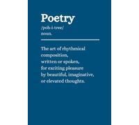 Poetry Notebook - Blue: A Journal / Notebook for The art of rhythmical composition, written or spoken, for exciting pleasure by beautiful, imaginative, or elevated thoughts.