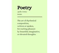 Poetry Notebook - White: A Journal / Notebook for The art of rhythmical composition, written or spoken, for exciting pleasure by beautiful, imaginative, or elevated thoughts.