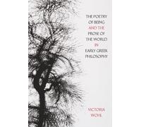 Poetry of Being and the Prose of the World in Early Greek Philosophy: 78