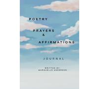 Poetry Prayers & Affirmations Journal