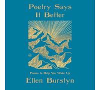 Poetry Says It Better: Poems to Help You Wake Up