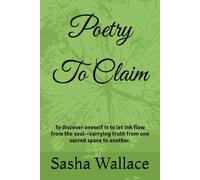 Poetry To Claim: To find self is to write the words written with ink, from one sacred place to another