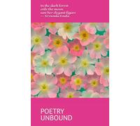 POETRY UNBOUND: EDITED BY