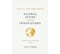 Poets and Dreamers: Global Icons and Innovators