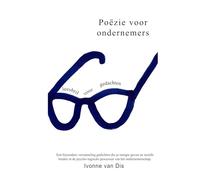 Poëzie voor Ondernemers: bijzondere verzameling gedichten die je energie geven en inzicht bieden in de psycho-logische processen van het ondernemerschap.