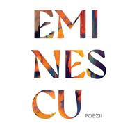 Poezii - Mihai Eminescu, Mari scriitori romani, Editie in limba romana