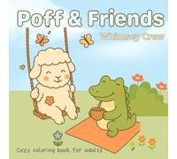 Poff & Friends: A Cozy Coloring Book for Calm & Joy