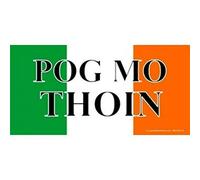 Pog Mo Thoin On Irish Flag Targa Fotografica 15,2 x 30,5 cm