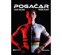 Pogacar: Live slow - Ride Fast