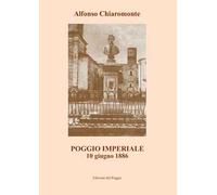 Poggio Imperiale. 10 giugno 1886