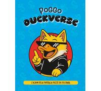 POGGO DUCKVERSE: L'ALBUM DELLE PAPERELLE PAZZE DA COLORARE