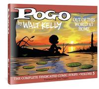 Pogo: The Complete Syndicated Comic Strips Vol. 5: 'out Of T His World At Home'