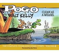 Pogo: The Complete Syndicated Comic Strips: Clean As A Weasel