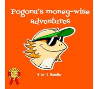 Pogona's money-wise adventures: A 4-in-1 Book of Fun Financial Lessons for Kids