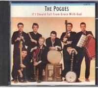 Pogues - If I should fall from grace with god