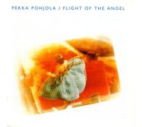 Pohjola,Pekka - Flight of the Angel