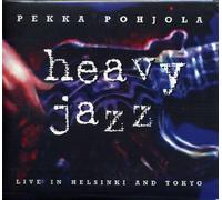 POHJOLA, PEKKA - HEAVY JAZZ: LIVE IN HELSI