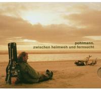 Pohlmann. - Zwischen Heimweh und Fernsucht