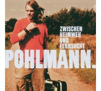 Pohlmann. - Zwischen Heimweh und Fernsucht