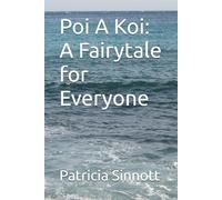 Poi A Koi: A Fairytale for Everyone