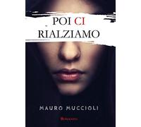 Poi ci rialziamo