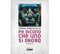 Poi dicono che uno si droga