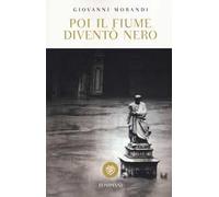 Poi il fiume diventò nero