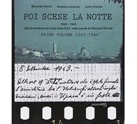 Poi scese la notte. Ediz. critica. 1943-1945 (Vol. 1)