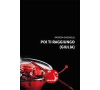 Poi ti raggiungo (Giulia)