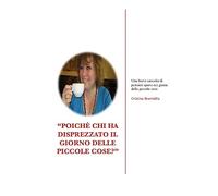«Poichè chi ha disprezzato il giorno delle piccole cose?»