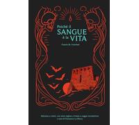 Poiché il Sangue è la Vita