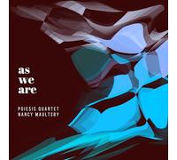Poiesis Quartet, Nancy Maultsby - come siamo noi