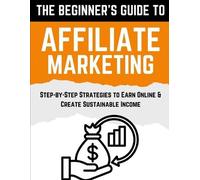 Poindexter Publishing The Beginner's Guide to Affiliate Marketing (Tascabile)