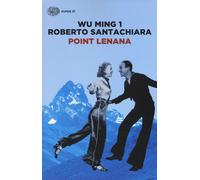 Point Lenana [Paperback] [Mar 29, 2016] Wu Ming 1 and Santachiara, Roberto