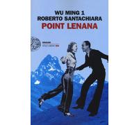 Point Lenana - Wu Ming 1, Santachiara Roberto