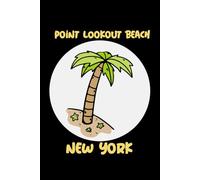 POINT LOOKOUT BEACH new york: beach journal for writing down thoughts for anyone that loves beach vacations and surfing