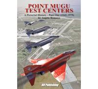Point Mugu Test Centers. A Pictorial History (1945-1975). Vol. 1 - - 2024
