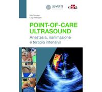 Point-Of-Care Ultrasound. Anestesia, Rianimazione E Terapia Intensiva - - 2024
