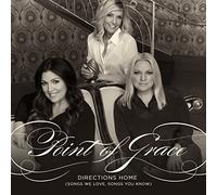 Point of Grace - Directions Home (Songs We Love Songs You Know)