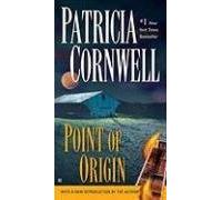 [Point of Origin] (By: Patricia Cornwell) [published: July, 2008]