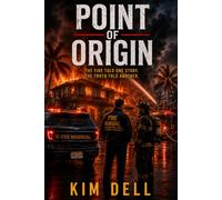 Point of Origin: The Fire Told One Story. The Truth Told Another.