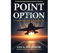 Point Option: A Time-Travel Military Thriller