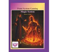 Point System Gaming - Magic System - Volume 2: Rituals: Contains over 200 Magic Rituals