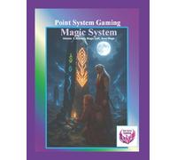 Point System Gaming - Magic System - Volume 3: Alchemy, Magic Craft, & Rune Magic